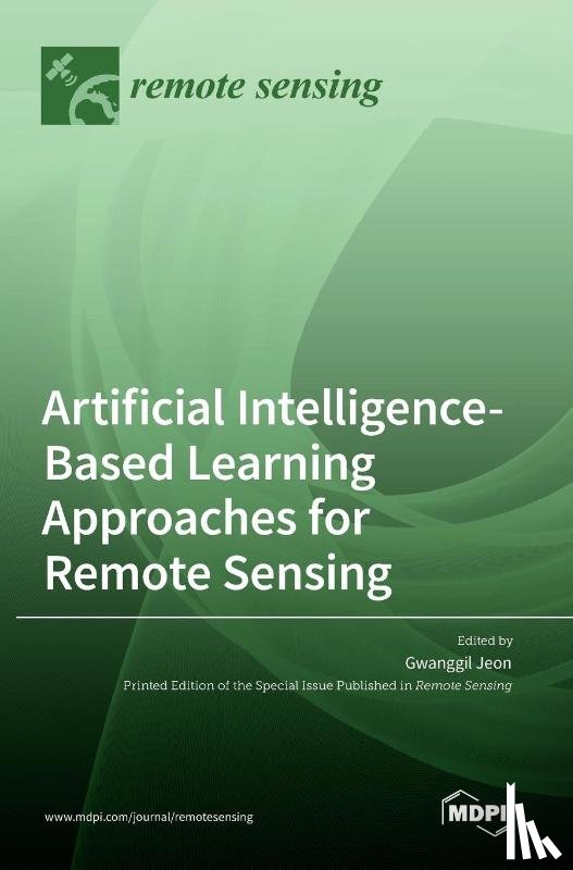  - Artificial Intelligence-Based Learning Approaches for Remote Sensing