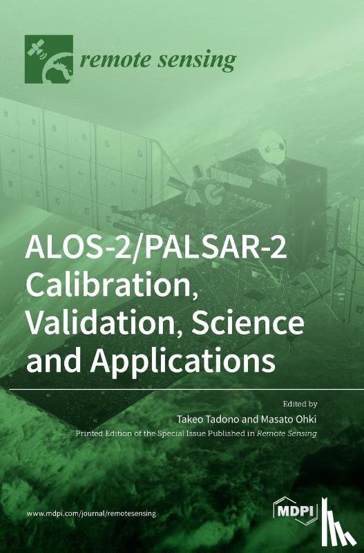 Tadono, Takeo - ALOS-2/PALSAR-2 Calibration, Validation, Science and Applications