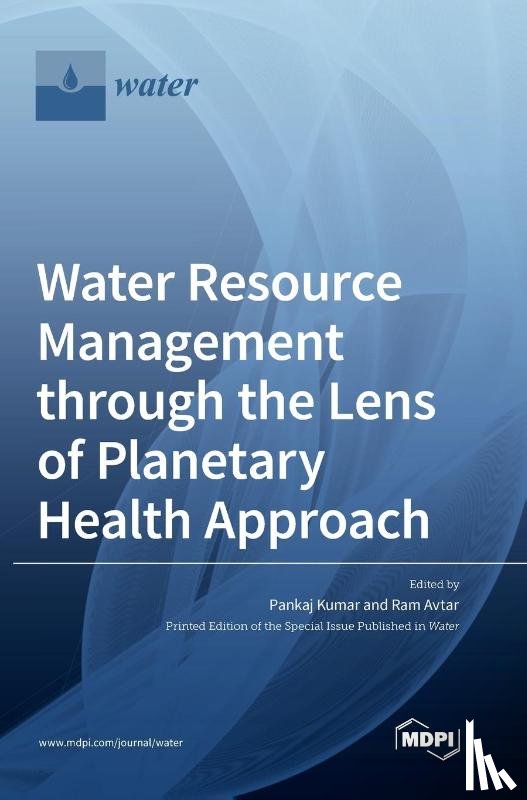  - Water Resource Management through the Lens of Planetary Health Approach