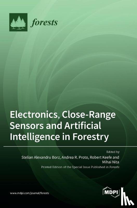 Borz, Stelian Alexandru - Electronics, Close-Range Sensors and Artificial Intelligence in Forestry
