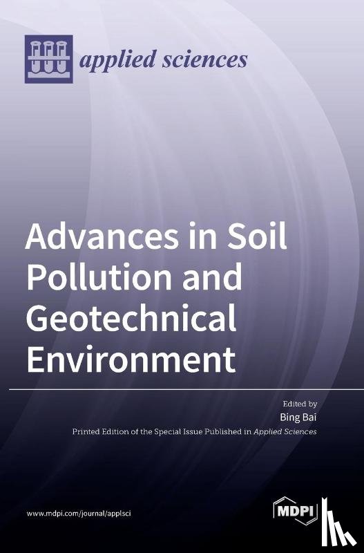 Bai, Bing - Advances in Soil Pollution and Geotechnical Environment