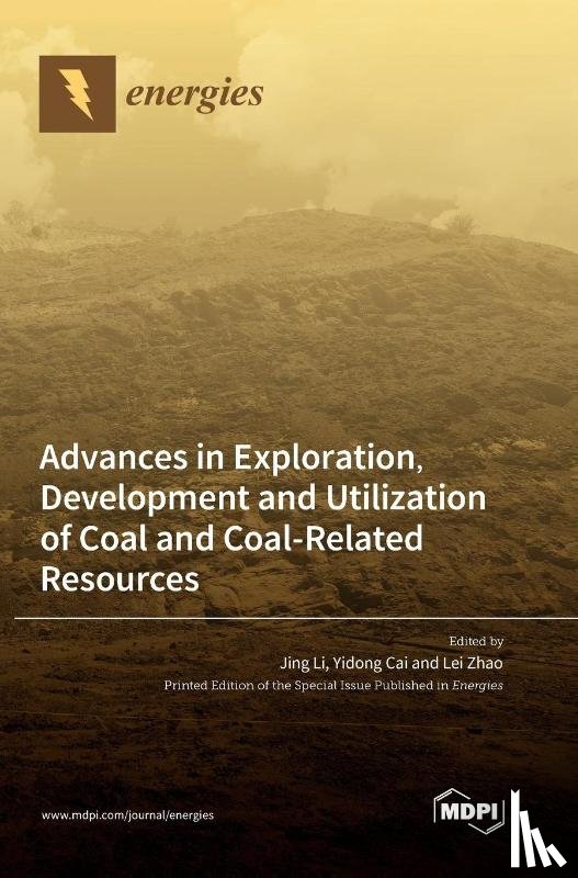  - Advances in Exploration, Development and Utilization of Coal and Coal-Related Resources