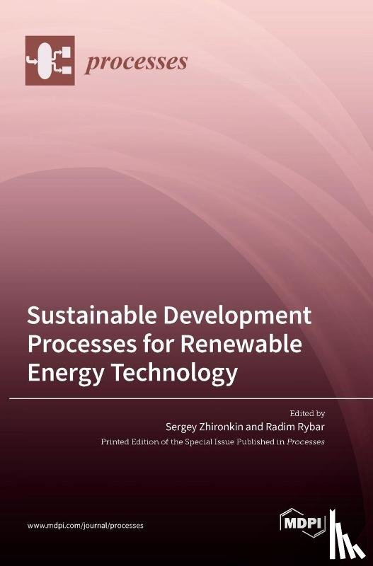 Zhironkin, Sergey - Sustainable Development Processes for Renewable Energy Technology