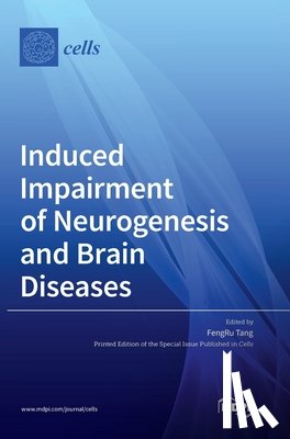 Tang, Fengru - Induced Impairment of Neurogenesis and Brain Diseases
