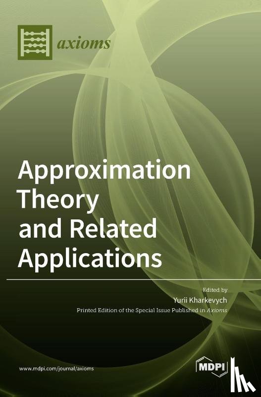 Kharkevych, Yurii - Approximation Theory and Related Applications