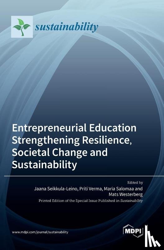 Seikkula-Leino, Jaana - Entrepreneurial Education Strengthening Resilience, Societal Change and Sustainability