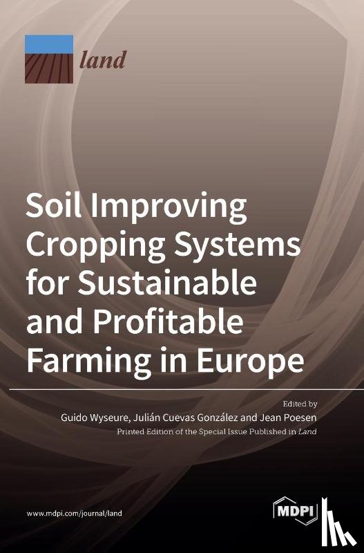 Wyseure, Guido - Soil Improving Cropping Systems for Sustainable and Profitable Farming in Europe