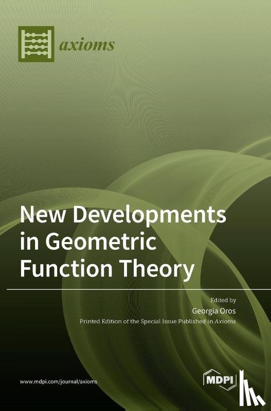 Oros, Georgia Irina - New Developments in Geometric Function Theory