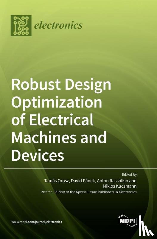 Orosz, Tamás, Pánek, David, Rassõlkin, Anton - Robust Design Optimization of Electrical Machines and Devices