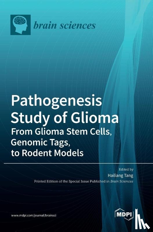 Tang, Hailiang - Pathogenesis Study of Glioma