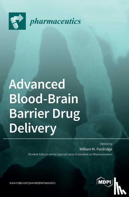 Pardridge, William M. - Advanced Blood-Brain Barrier Drug Delivery