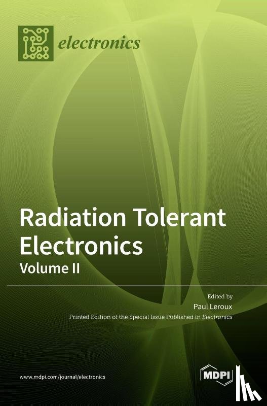LeRoux, Paul - Radiation Tolerant Electronics, Volume II