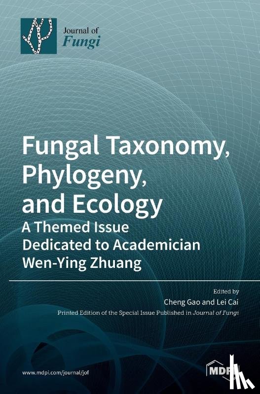 Gao, Cheng - Fungal Taxonomy, Phylogeny, and Ecology