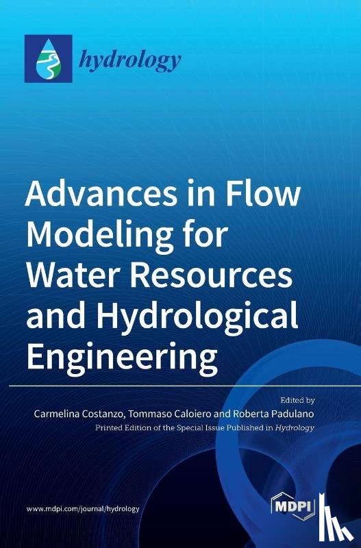 Costanzo, Carmelina - Advances in Flow Modeling for Water Resources and Hydrological Engineering