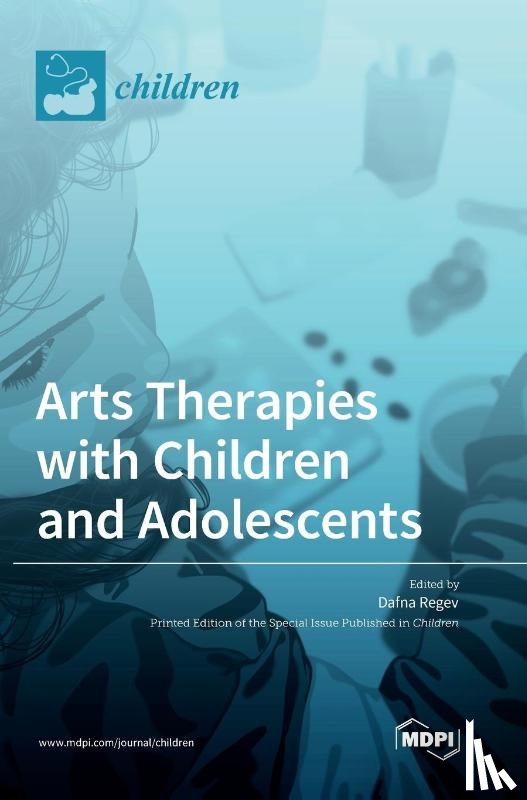 Regev, Dafna - Arts Therapies with Children and Adolescents