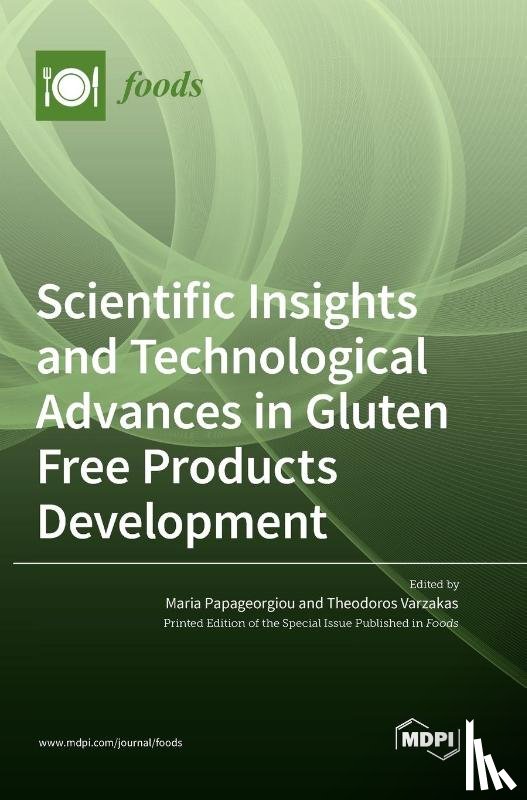 Papageorgiou, Maria - Scientific Insights and Technological Advances in Gluten Free Products Development