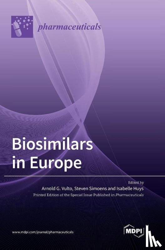 Vulto, Arnold G. - Biosimilars in Europe