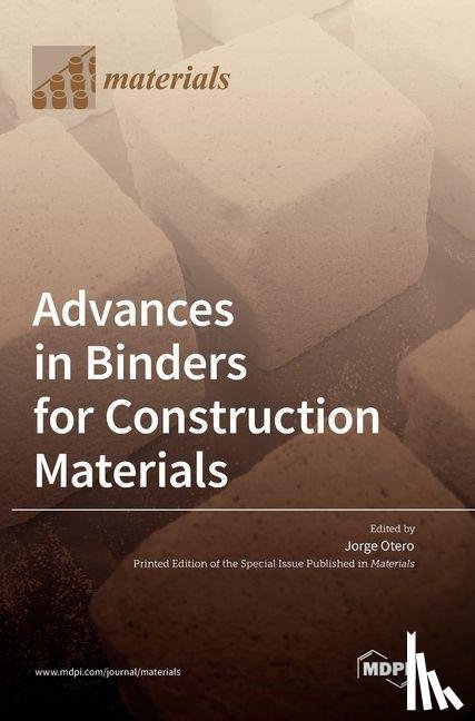 Otero, Jorge - Advances in Binders for Construction Materials