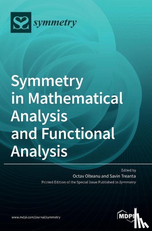 Olteanu, Octav - Symmetry in Mathematical Analysis and Functional Analysis