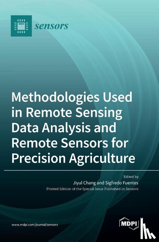 Chang, Jiyul - Methodologies Used in Remote Sensing Data Analysis and Remote Sensors for Precision Agriculture
