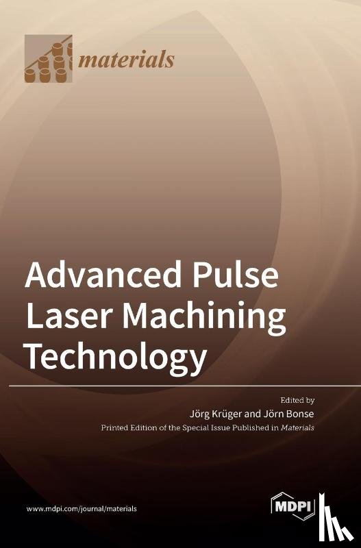 Krüger, Jörg - Advanced Pulse Laser Machining Technology