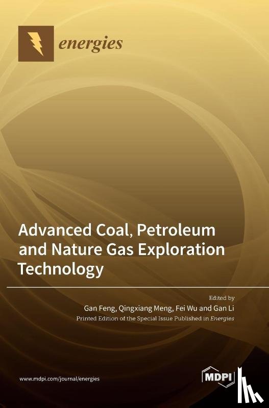 Feng, Gan - Advanced Coal, Petroleum and Nature Gas Exploration Technology
