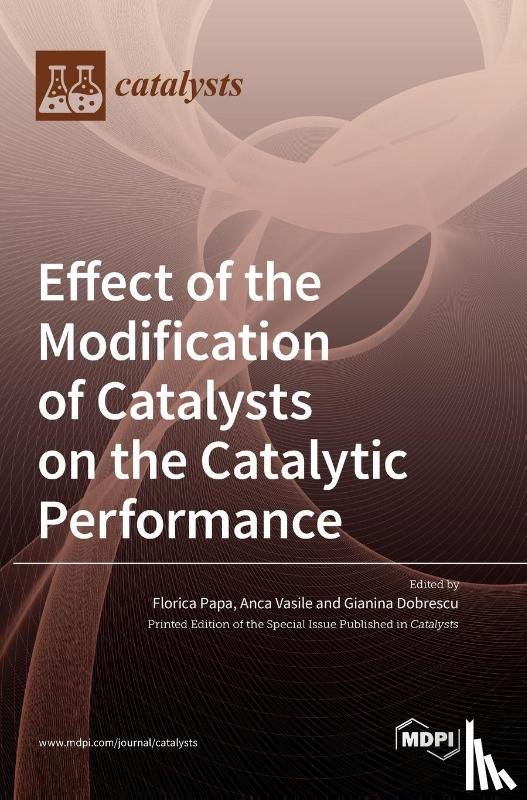 Papa, Florica - Effect of the Modification of Catalysts on the Catalytic Performance