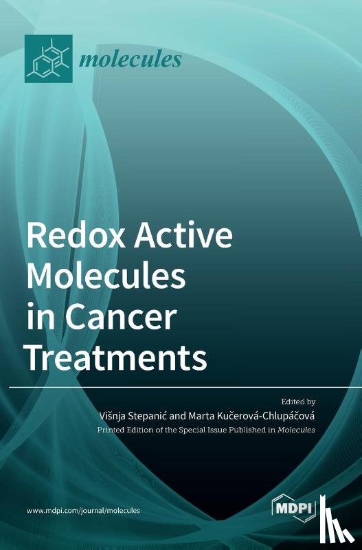 Stepanic, Visnja - Redox Active Molecules in Cancer Treatments