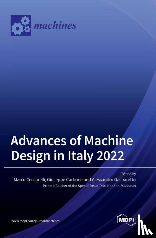 Ceccarelli, Marco - Advances of Machine Design in Italy 2022