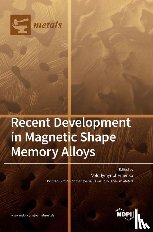 Chernenko, Volodymyr - Recent Development in Magnetic Shape Memory Alloys