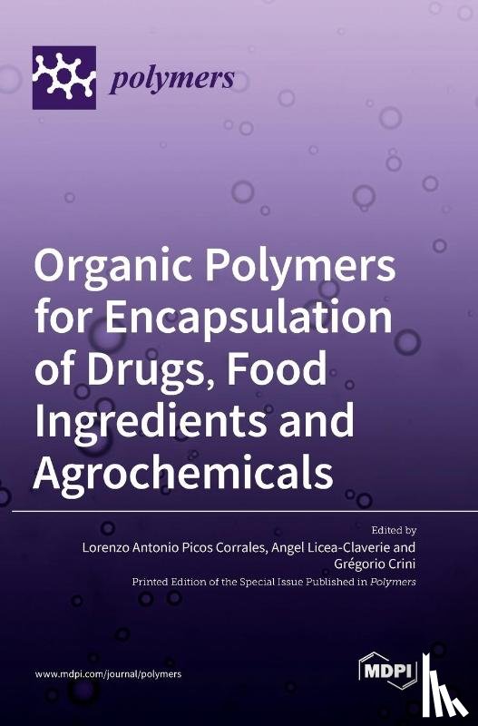 Corrales, Lorenzo - Organic Polymers for Encapsulation of Drugs, Food Ingredients and Agrochemicals
