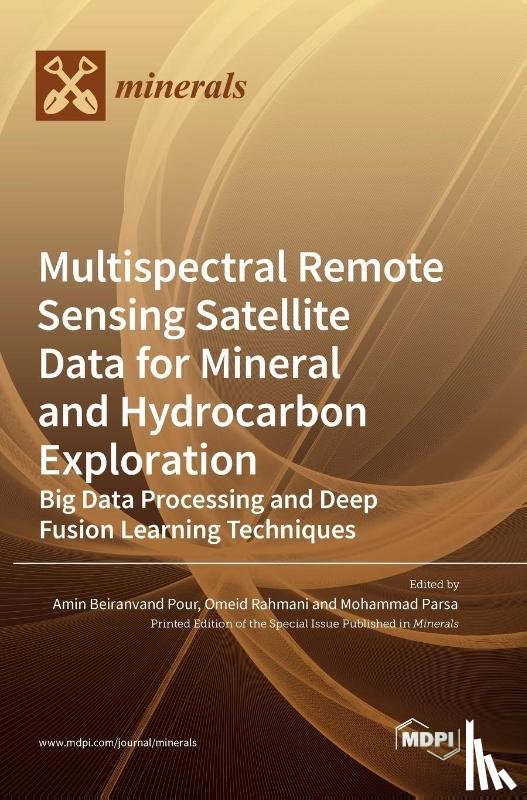 Pour, Amin Beiranvand - Multispectral Remote Sensing Satellite Data for Mineral and Hydrocarbon Exploration