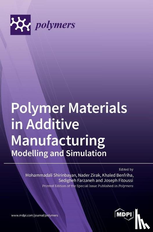 Shirinbayan, Mohammadali - Polymer Materials in Additive Manufacturing