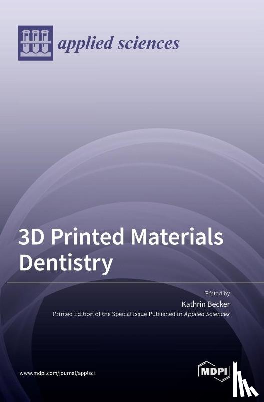 Becker, Kathrin - 3D Printed Materials Dentistry