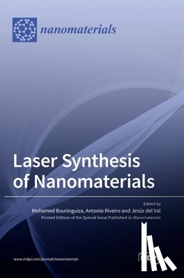 Boutinguiza, Mohamed - Laser Synthesis of Nanomaterials