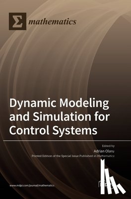Olaru, Adrian - Dynamic Modeling and Simulation for Control Systems