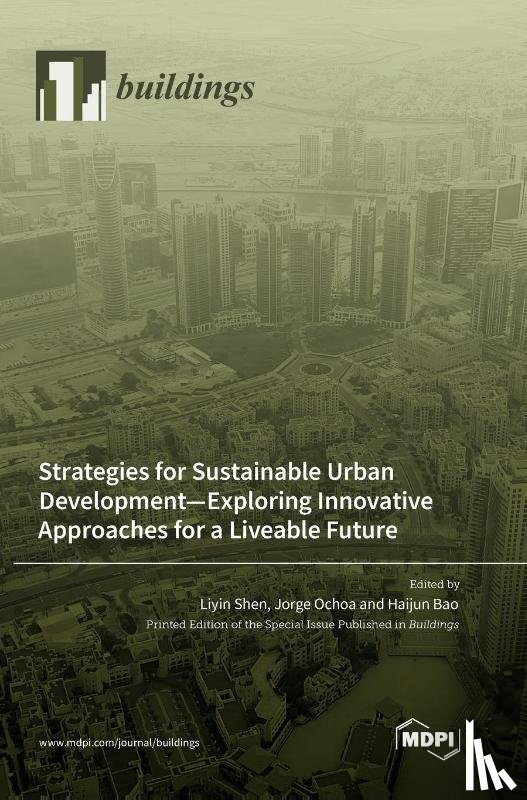 Shen, Liyin - Strategies for Sustainable Urban Development-Exploring Innovative Approaches for a Liveable Future