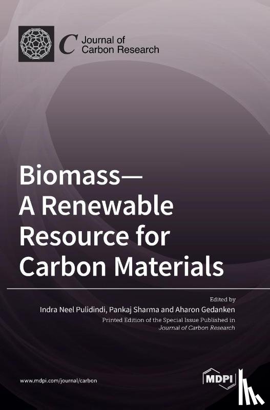 Pulidindi, Indra Neel - Biomass-A Renewable Resource for Carbon Materials