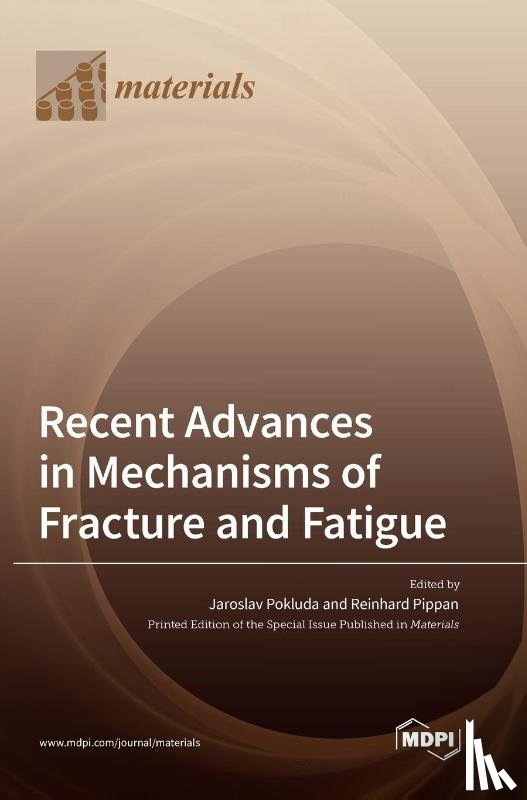 Pokluda, Jaroslav - Recent Advances in Mechanisms of Fracture and Fatigue