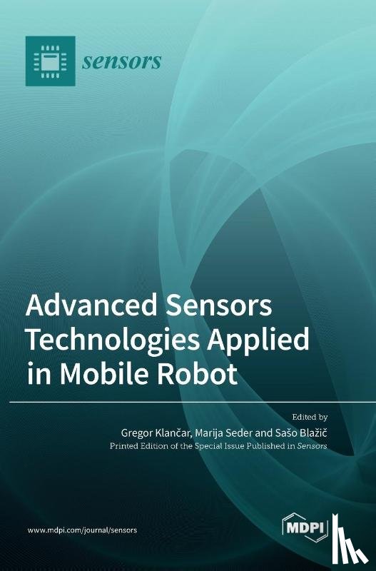 Klančar, Gregor - Advanced Sensors Technologies Applied in Mobile Robot
