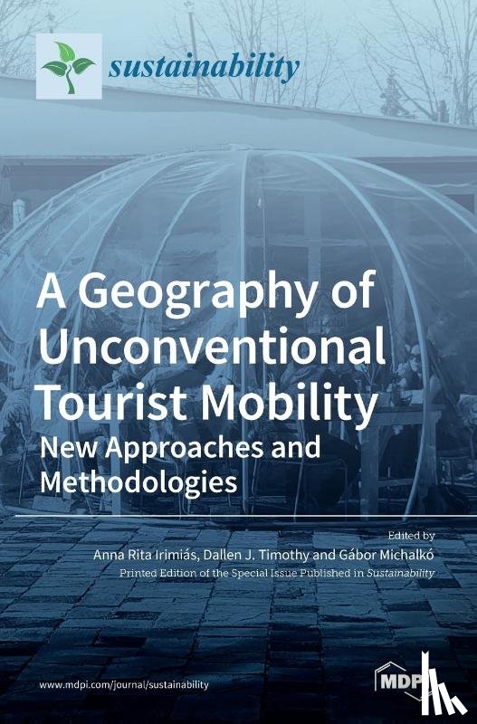 Irimiás, Anna Rita - A Geography of Unconventional Tourist Mobility