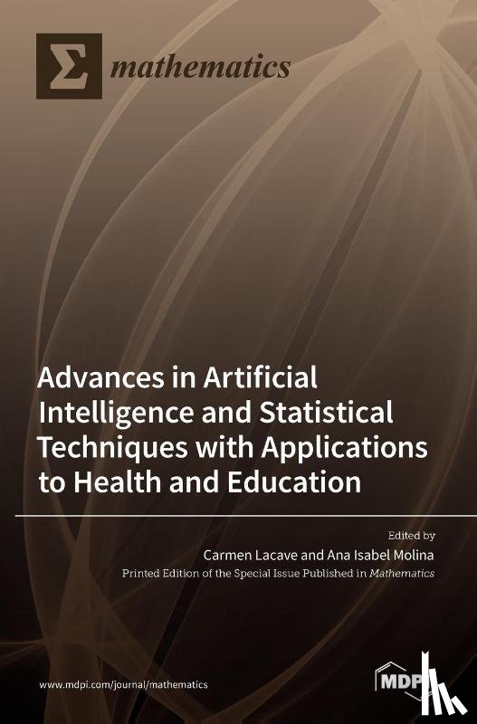 Lacave, Carmen - Advances in Artificial Intelligence and Statistical Techniques with Applications to Health and Education