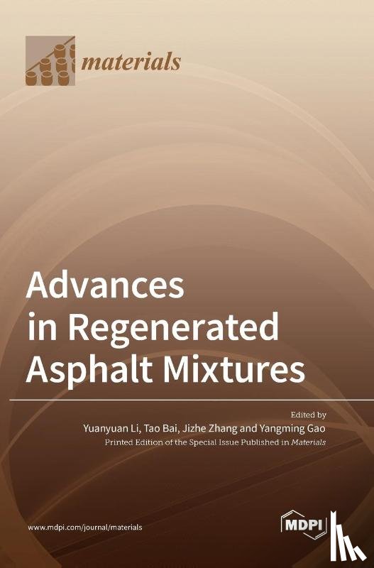 Li, Yuanyuan - Advances in Regenerated Asphalt Mixtures