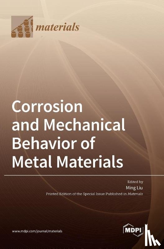 Liu, Ming - Corrosion and Mechanical Behavior of Metal Materials