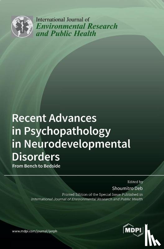 Deb, Shoumitro - Recent Advances in Psychopathology in Neurodevelopmental Disorders