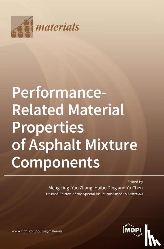 Ling, Meng - Performance-Related Material Properties of Asphalt Mixture Components