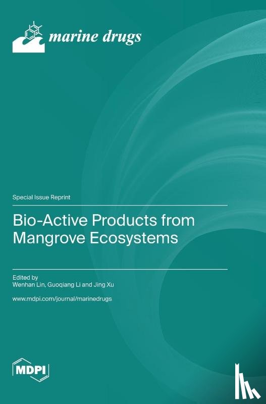 Lin, Wenhan - Bio-Active Products from Mangrove Ecosystems