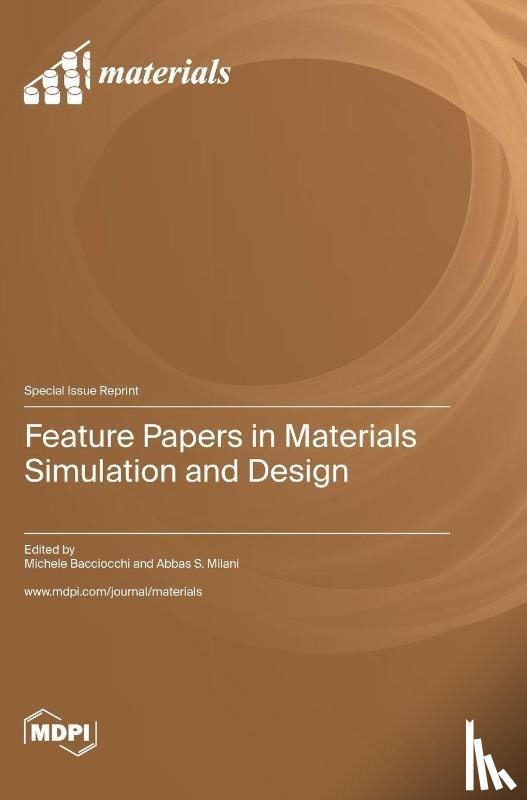 Bacciocchi, Michele - Feature Papers in Materials Simulation and Design