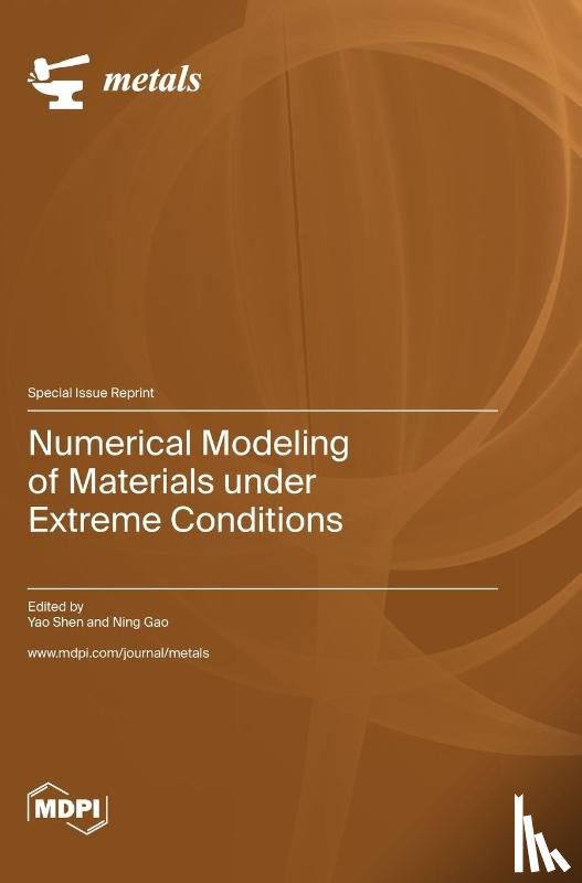 Shen, Yao - Numerical Modeling of Materials under Extreme Conditions