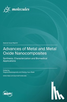 Basavegowda, Nagaraj - Advances of Metal and Metal Oxide Nanocomposites